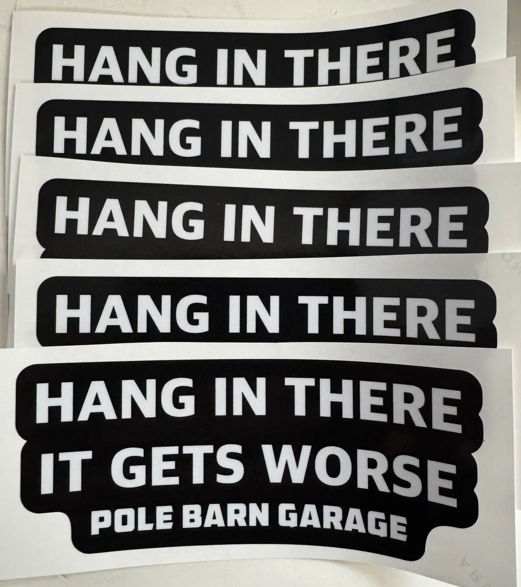 PBG - Hang In There It Gets Worse - Bumper Sticker